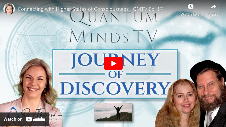 Connecting with Higher States of Consciousness – Ep 17